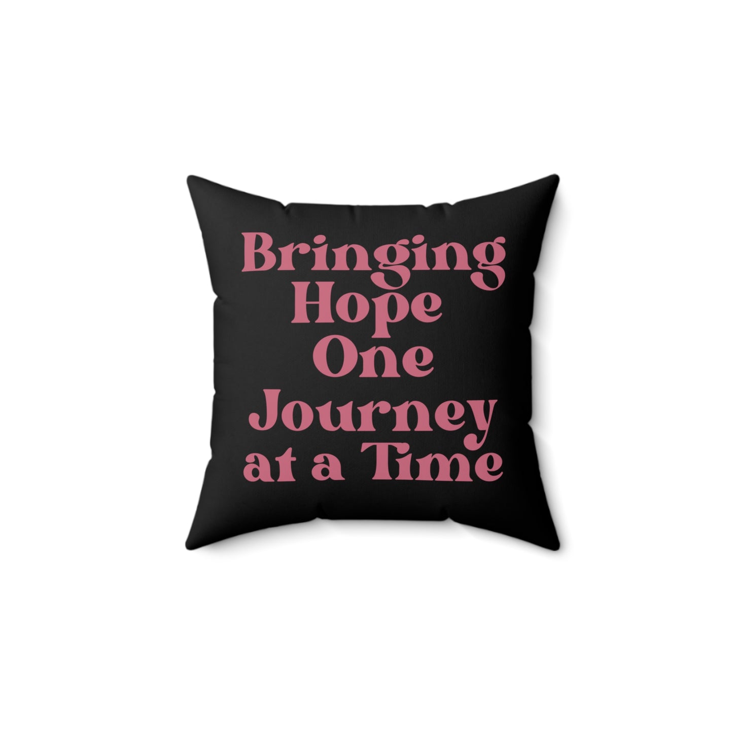 Bringing Hope One Journey At a Time Printed Black Spun Polyester Square Pillow