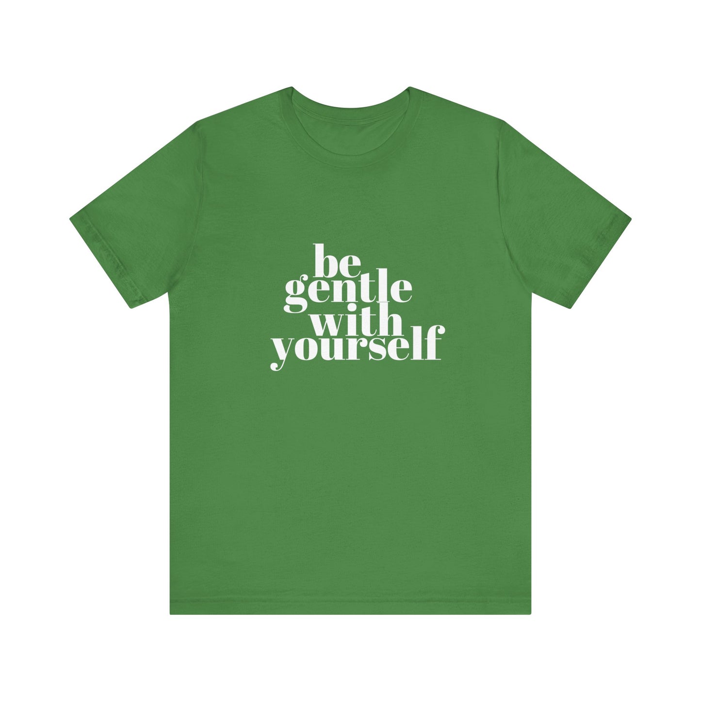 White Be Gentle With Yourself Unisex Jersey Short Sleeve Tee