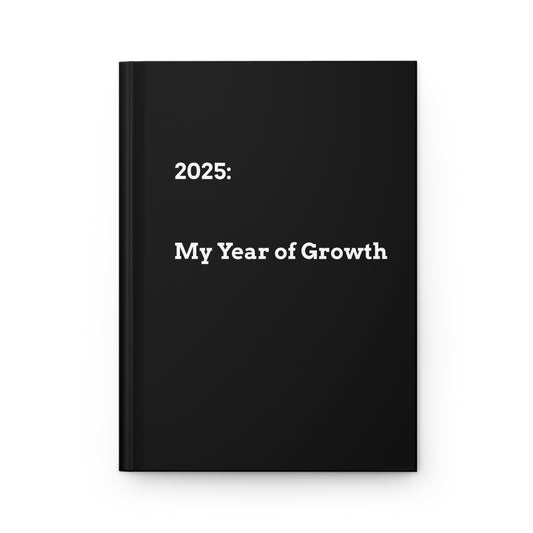 2025: My Year of Growth Hardcover Journal Matte