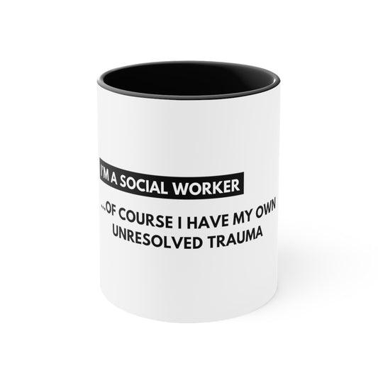 Social Worker Meme/Quote Coffee Mug, 11oz