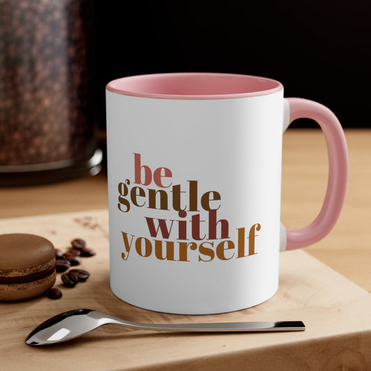 Be Gentle With Yourself Coffee Mug, 11oz