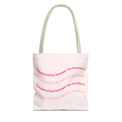 Compassion Knows No Borders Pink Tote Bag - Spread Love Everywhere You Go!