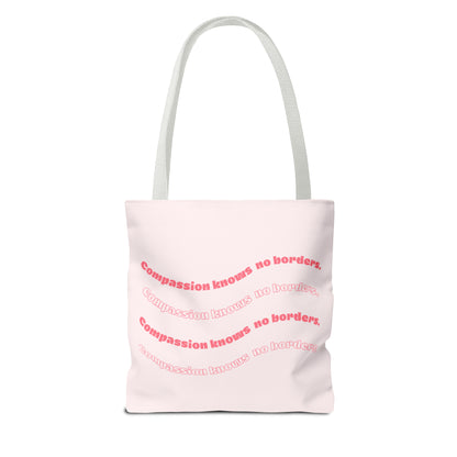 Compassion Knows No Borders Pink Tote Bag - Spread Love Everywhere You Go!