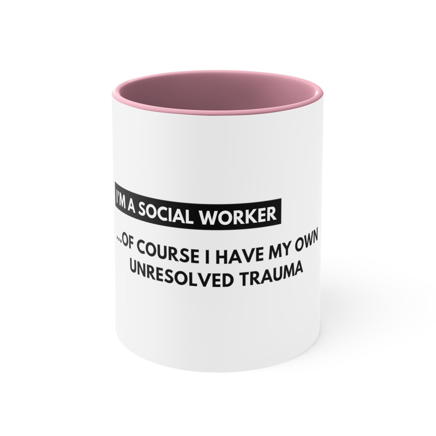 Social Worker Meme/Quote Coffee Mug, 11oz