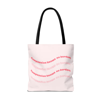 Compassion Knows No Borders Pink Tote Bag - Spread Love Everywhere You Go!