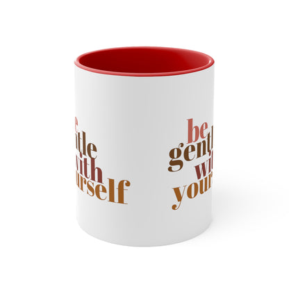 Be Gentle With Yourself Coffee Mug, 11oz