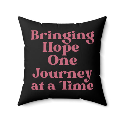 Bringing Hope One Journey At a Time Printed Black Spun Polyester Square Pillow