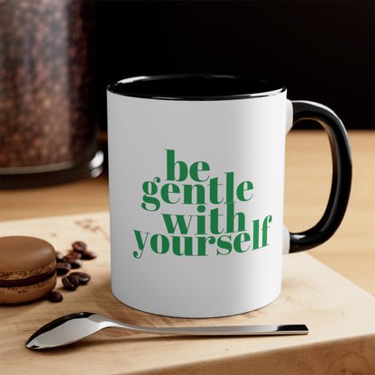 Be Gentle With Yourself Green Coffee Mug, 11oz