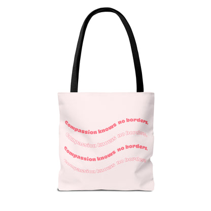 Compassion Knows No Borders Pink Tote Bag - Spread Love Everywhere You Go!