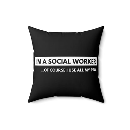 Social Worker Meme and Quotes Spun Polyester Square Pillow Black