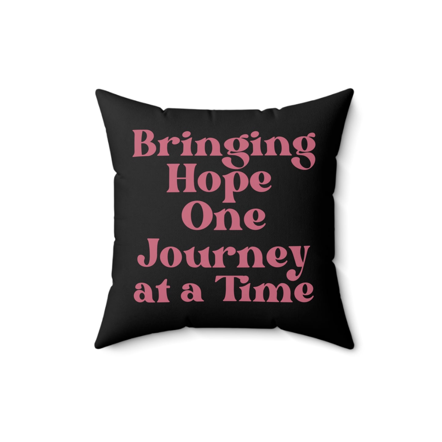 Bringing Hope One Journey At a Time Printed Black Spun Polyester Square Pillow