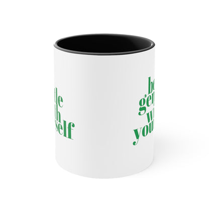 Be Gentle With Yourself Green Coffee Mug, 11oz