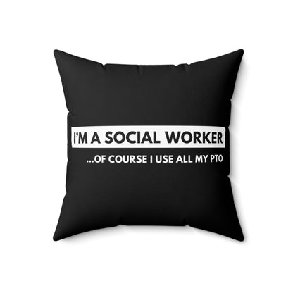 Social Worker Meme and Quotes Spun Polyester Square Pillow Black