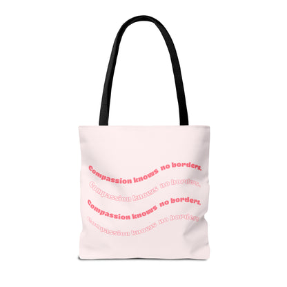 Compassion Knows No Borders Pink Tote Bag - Spread Love Everywhere You Go!