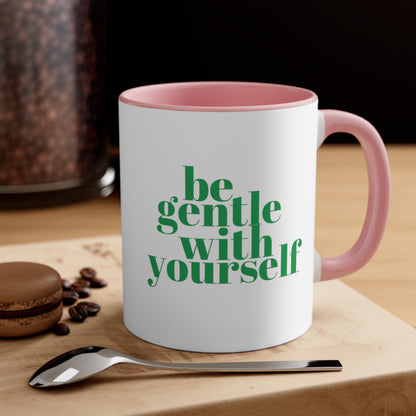 Be Gentle With Yourself Green Coffee Mug, 11oz