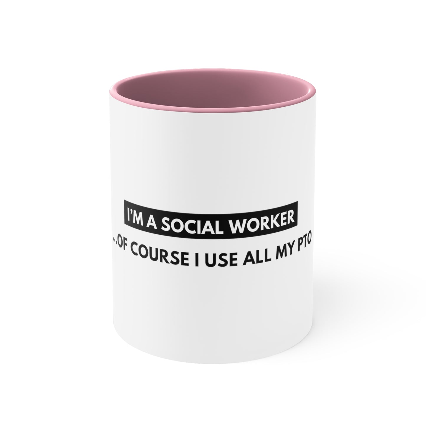 Social Worker Meme/Quote Coffee Mug, 11oz