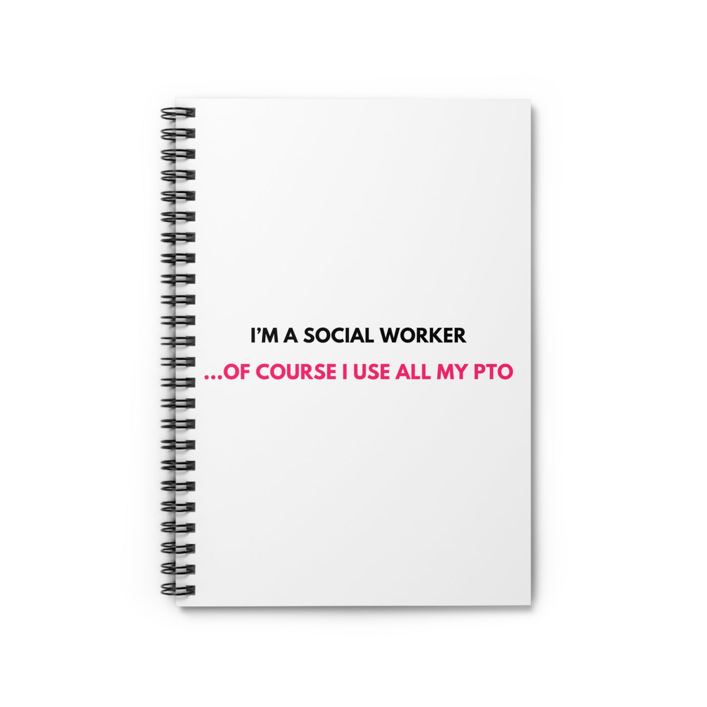 Social Month Collection Spiral Notebook Social Worker Meme/Quotes - Ruled Line