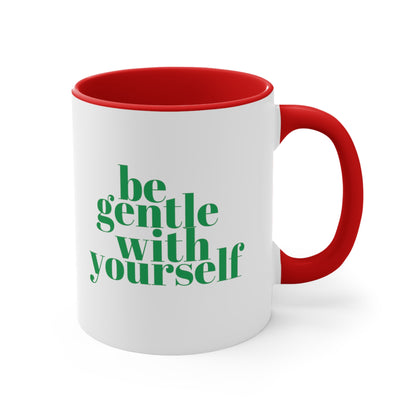 Be Gentle With Yourself Green Coffee Mug, 11oz