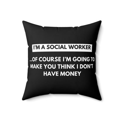 Social Worker Meme and Quotes Spun Polyester Square Pillow Black