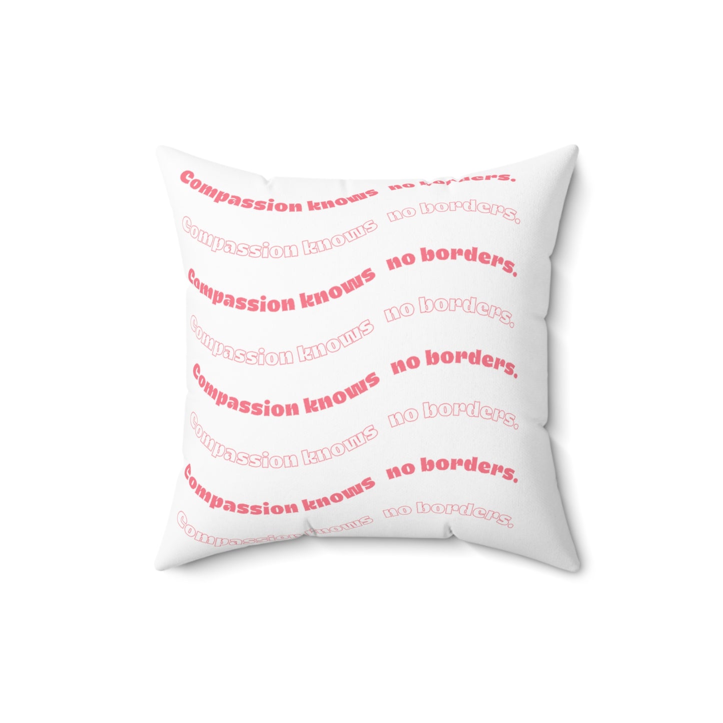 Compassion Has No Borders Pillow