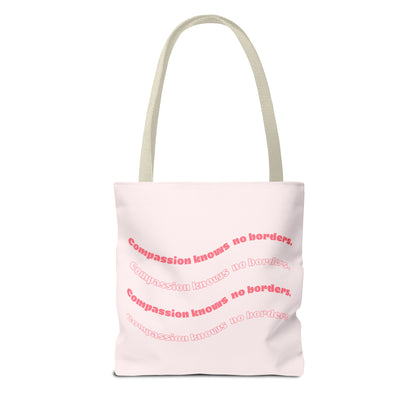 Compassion Knows No Borders Pink Tote Bag - Spread Love Everywhere You Go!