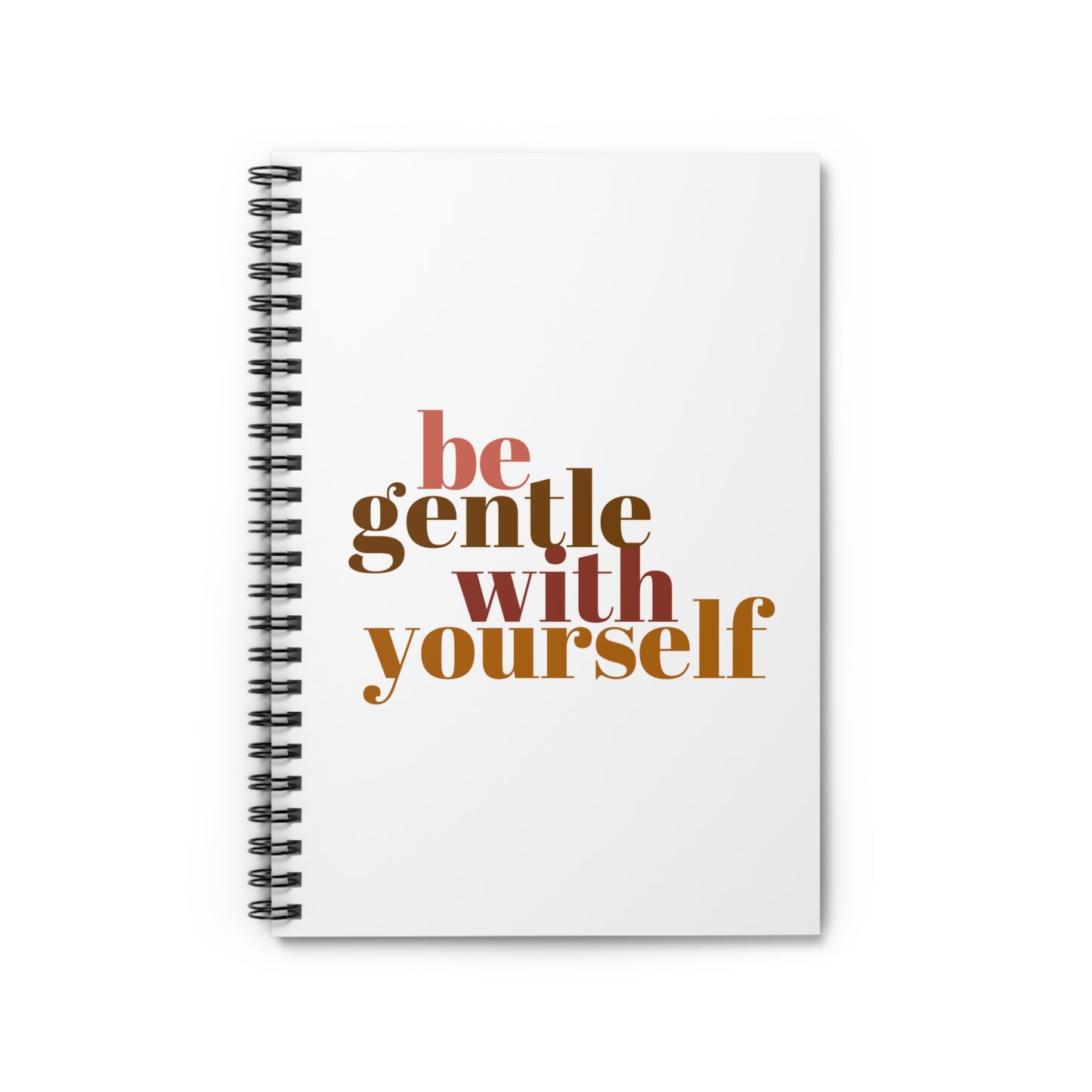 Social Work Month Collection Notebook: Be Gentle With Yourself | Spiral Notebook - Ruled Line