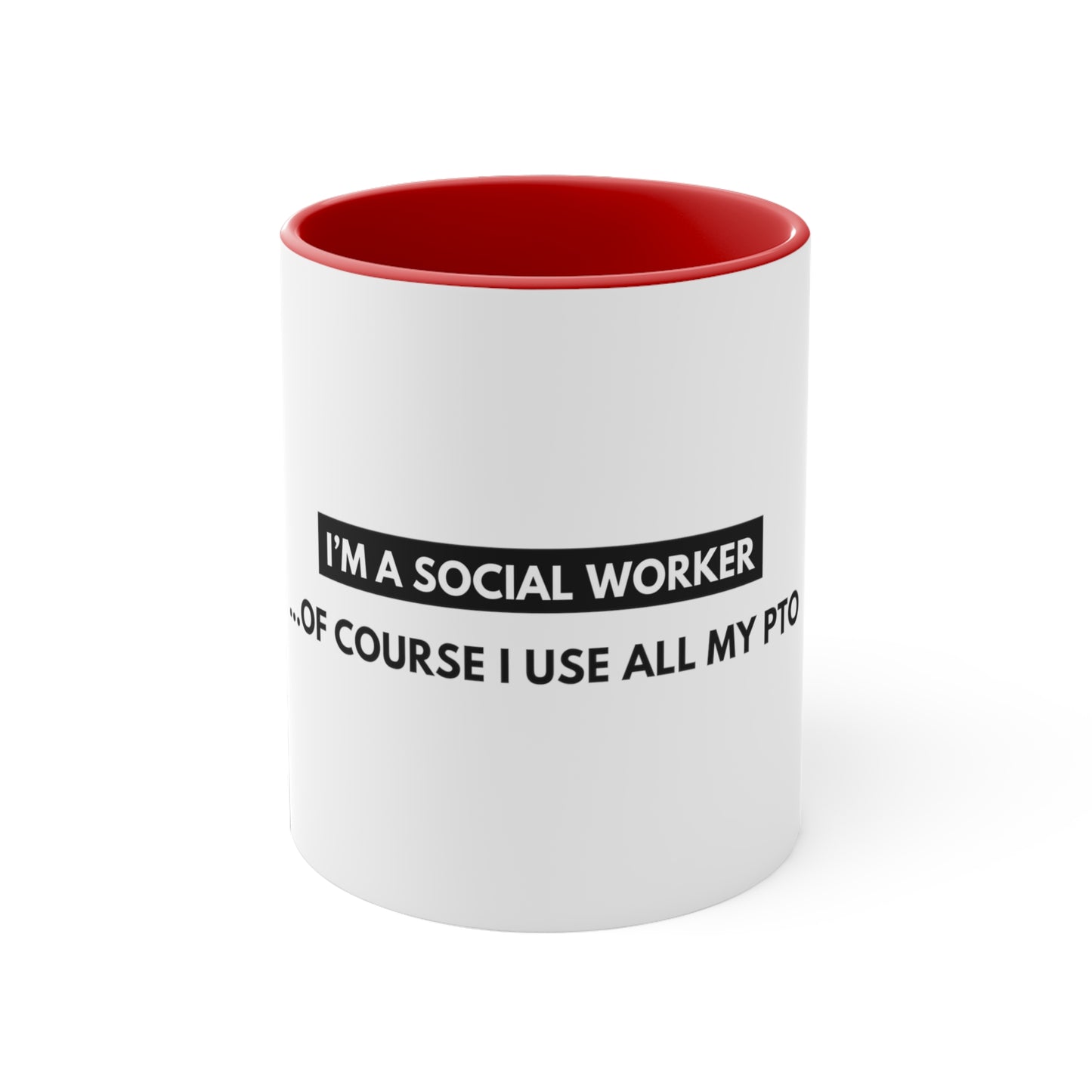 Social Worker Meme/Quote Coffee Mug, 11oz