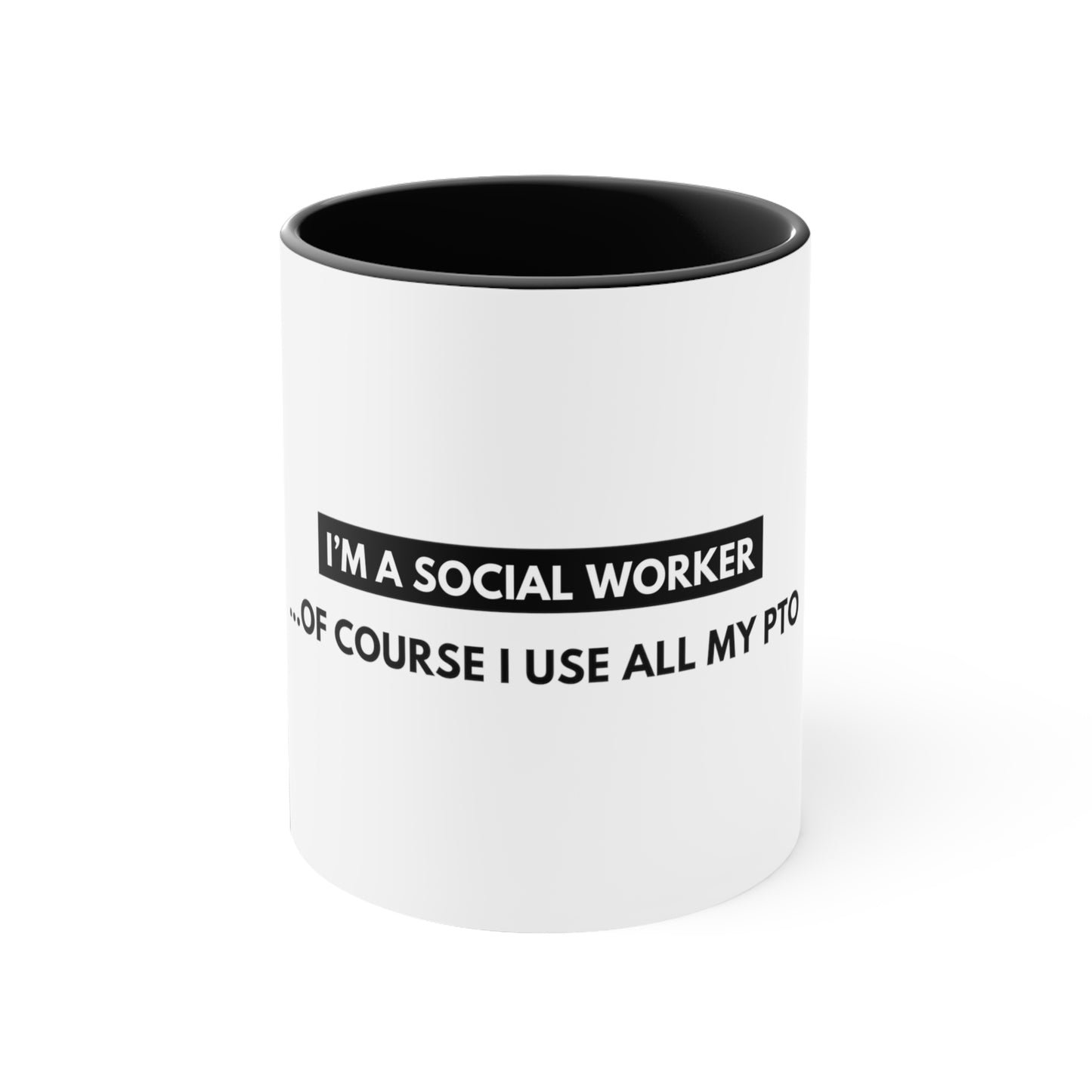 Social Worker Meme/Quote Coffee Mug, 11oz