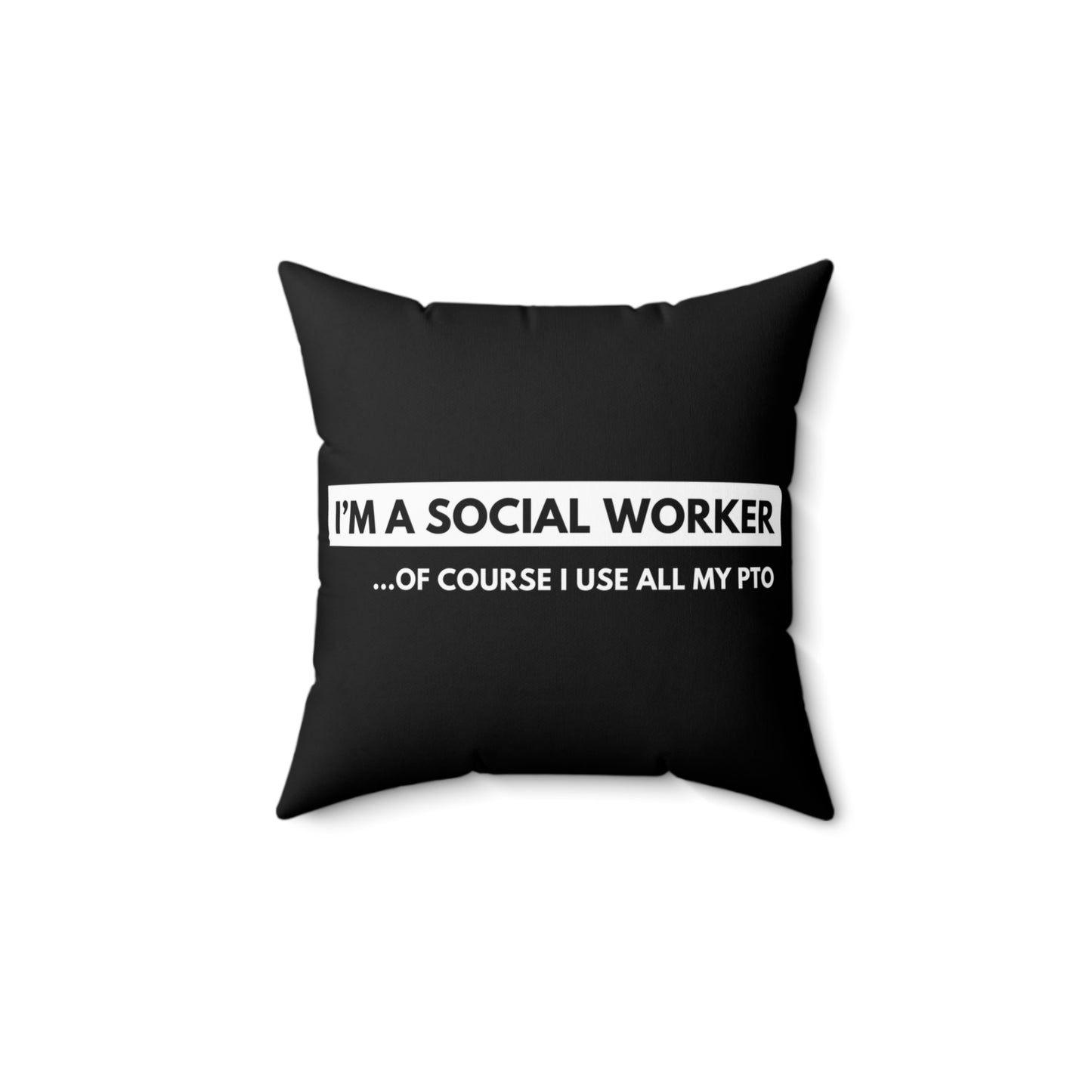 Social Worker Meme and Quotes Spun Polyester Square Pillow Black