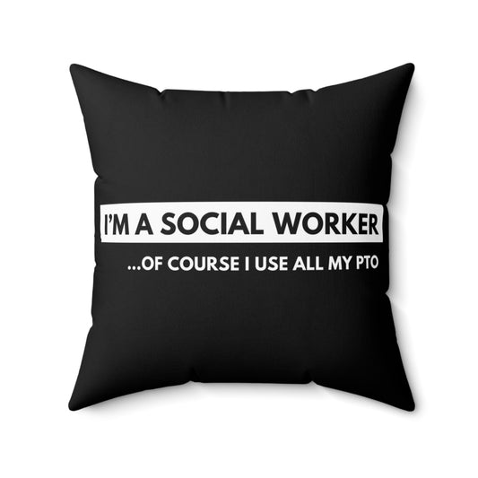 Social Worker Meme and Quotes Spun Polyester Square Pillow Black