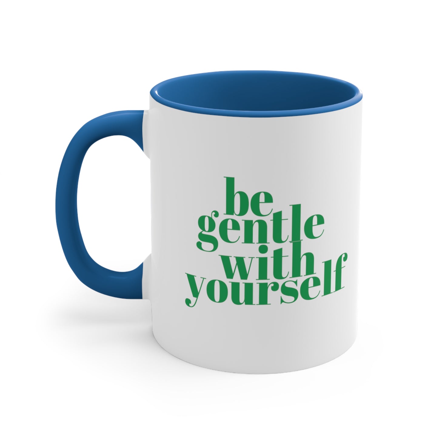 Be Gentle With Yourself Green Coffee Mug, 11oz